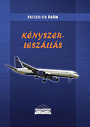 FRIEDRICH ÁDÁM: KÉNYSZERLESZÁLLÁS
