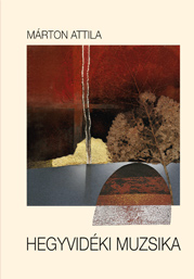 MÁRTON ATTILA: HEGYVIDÉKI MUZSIKA