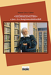Simon Géza Gábor: >>Szösszenetek<< a jazz- és a hanglemeztörténetből