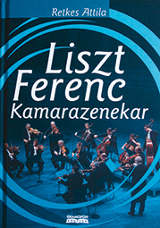 RETKES ATTILA: LISZT FERENC KAMARAZENEKAR